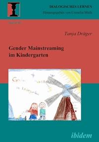 Gender Mainstreaming im Kindergarten - Tanja Dräger - E-Book