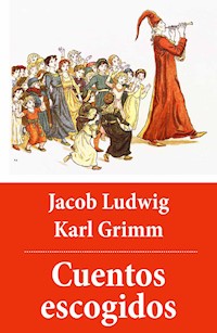 Cuentos escogidos (con índice activo) - Hermanos Grimm - E-Book