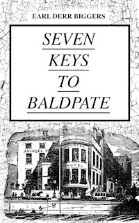SEVEN KEYS TO BALDPATE (Mystery Classic) - Earl Derr Biggers - E-Book