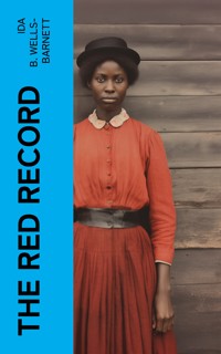The Red Record - Ida B. Wells-Barnett - E-Book