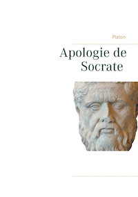Apologie de Socrate - Platon Platon - E-Book