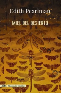 Miel del desierto (AdN) - Edith Pearlman - E-Book