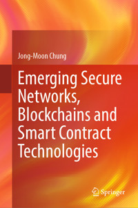 Emerging Secure Networks, Blockchains and Smart Contract Technologies - Jong-Moon Chung - E-Book