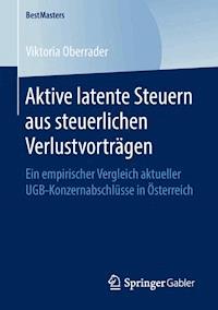 Aktive latente Steuern aus steuerlichen Verlustvorträgen - Viktoria Oberrader - E-Book