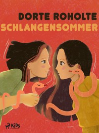 Schlangensommer - Dorte Roholte - E-Book