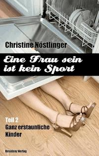 Ganz erstaunliche Kinder - Christine Nöstlinger - E-Book
