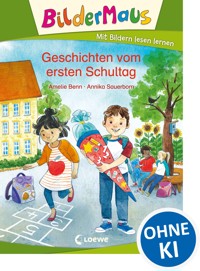 Bildermaus - Geschichten vom ersten Schultag - Amelie Benn - E-Book