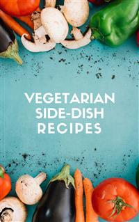 Vegetarian Side-Dish Recipes - Of Ellya - E-Book