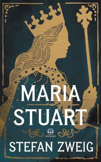 Stefan Zweig: Maria Stuart. Biographie (Novelaris Klassik) - Stefan Zweig - E-Book