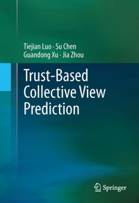 Trust-based Collective View Prediction - Tiejian Luo - E-Book