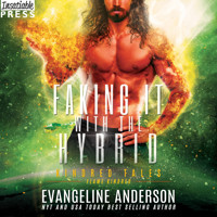 Faking It with the Hybrid - Kindred Tales - A Kindred Tales Novel, Book 47 (Unabridged) - Evangeline Anderson - Hörbuch
