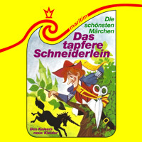 Die schönsten Märchen, Folge 23: Das tapfere Schneiderlein / Des Kaisers neue Kleider - Gebrüder Grimm - Hörbuch
