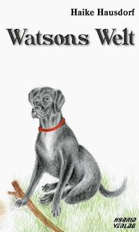 Watsons Welt - Haike Hausdorf - E-Book