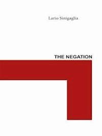 The Negation - Lario Sinigaglia - E-Book