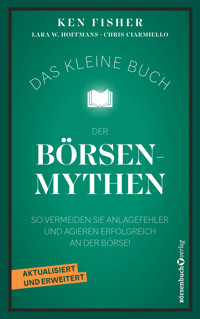 Das kleine Buch der Börsenmythen - Ken Fisher - E-Book