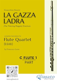 Flute 1 part of "La Gazza Ladra" overture for Flute Quartet - Gioacchino Rossini - E-Book