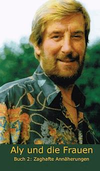 Aly und die Frauen - null Kalisch - E-Book