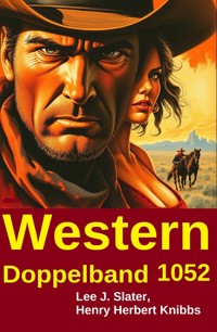 Western Doppelband 1052 - Lee J. Slater - E-Book