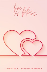 Love is Bliss - Soundarya Mohan - E-Book