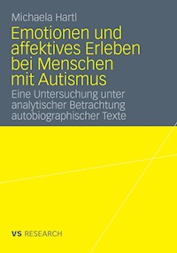 Emotionen und affektives Erleben bei Menschen mit Autismus - Michaela Hartl - E-Book