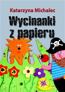 Wycinanki z papieru - Katarzyna Michalec - E-Book