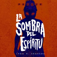 Psique "La sombra del espíritu" - Iván R Sánchez - Hörbuch