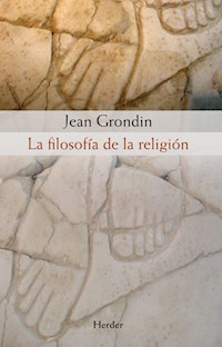 La filosofía de la religión - Jean Grondin - E-Book