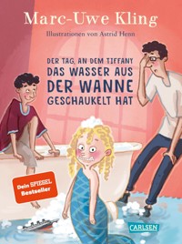 Der Tag, an dem Tiffany das Wasser aus der Wanne geschaukelt hat - Marc-Uwe Kling - E-Book