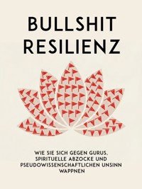 Bullshit-Resilienz - Herbert F. Jansen - E-Book