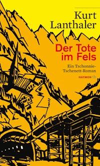 Der Tote im Fels - Kurt Lanthaler - E-Book
