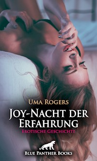 Joy-Nacht der Erfahrung | Erotische Geschichte - Uma Rogers - E-Book