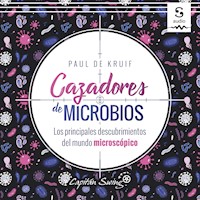 Cazadores de microbios - Paul de Kruif - Hörbuch