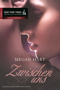 Zwischen uns - Megan Hart - E-Book