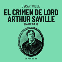 El crimen de Lord Arthur Saville (Completo) - Oscar Wilde - Hörbuch