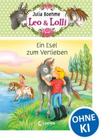 Leo & Lolli (Band 2) - Ein Esel zum Verlieben - Julia Boehme - E-Book