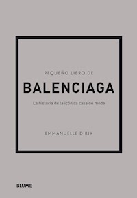 Pequeño libro de Balenciaga - Emmanuelle Dirix - E-Book
