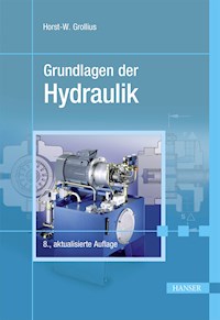 Grundlagen der Hydraulik - Horst Walter Grollius - E-Book