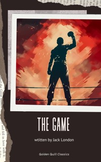The Game - Jack  London - kostenlos E-Book