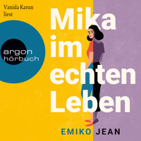 Mika im echten Leben (Ungekürzte Lesung) - Emiko Jean - Hörbuch