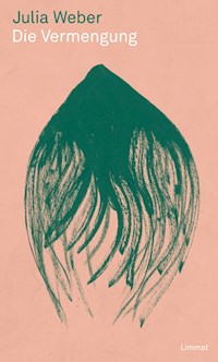 Die Vermengung - Julia Weber - E-Book