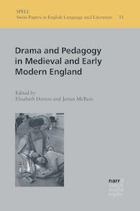 Drama and Pedagogy in Medieval and Early Modern England - - kostenlos E-Book