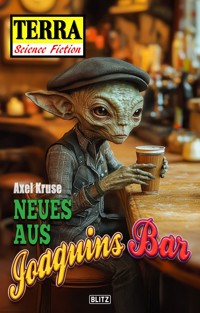 Terra - Science Fiction 20: Neues aus Joaquins Bar - Axel Kruse - E-Book