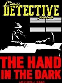 The Hand In The Dark - Arthur J. Rees - E-Book