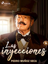 Las inyecciones - Pedro Muñoz Seca - E-Book