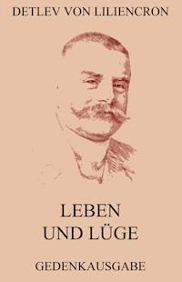 Leben und Lüge - Detlev von Liliencron - E-Book