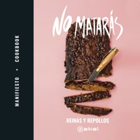No matarás. Manifiesto + Cookbook - Reinas y Repollos - Hörbuch