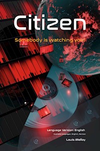 Citizen - Somebody is watching you! Security Guide – Part I, Language Version: English - Louis Melloy - E-Book