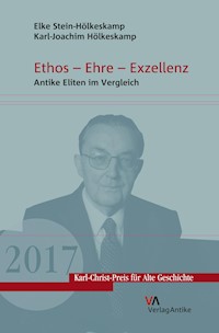 Ethos – Ehre – Exzellenz - Elke Stein-Hölkeskamp - E-Book