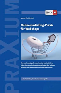 Onlinemarketing-Praxis für Webshops - Marco De Micheli - E-Book