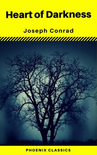 Heart of Darkness (Phoenix Classics) - Joseph Conrad - E-Book
